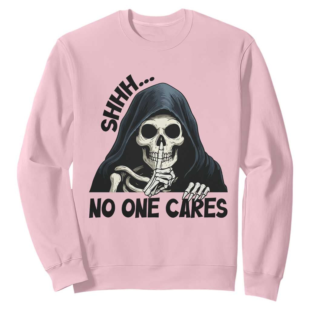 Funny Skeleton Humor Sweatshirt Shhh No One Cares TS12 Light Pink Print Your Wear