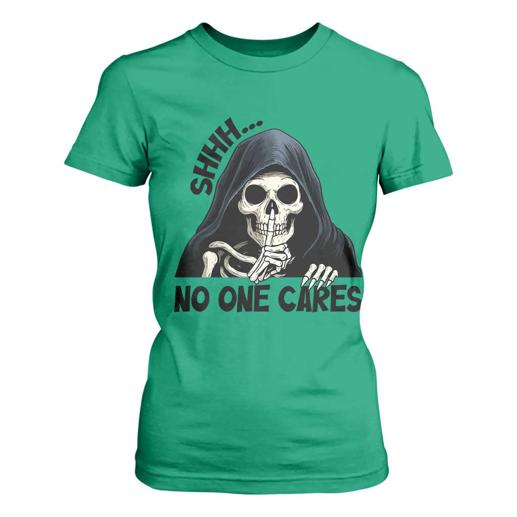 Funny Skeleton Humor T Shirt For Women Shhh No One Cares TS12 Irish Green Print Your Wear