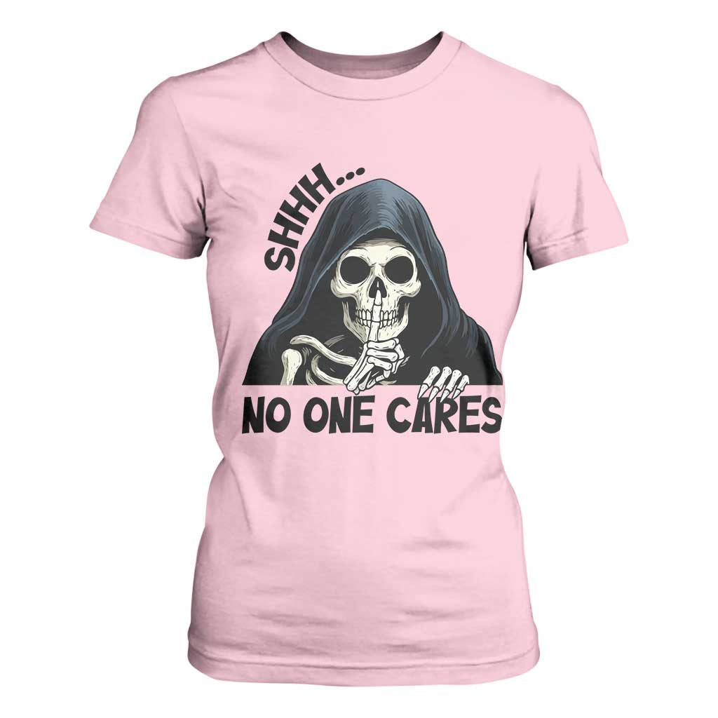 Funny Skeleton Humor T Shirt For Women Shhh No One Cares TS12 Light Pink Print Your Wear