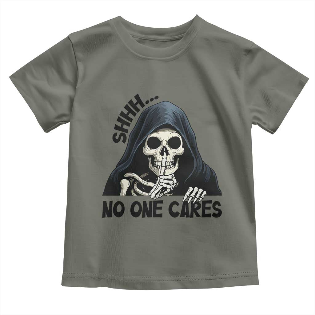Funny Skeleton Humor Toddler T Shirt Shhh No One Cares TS12 Military Green Print Your Wear