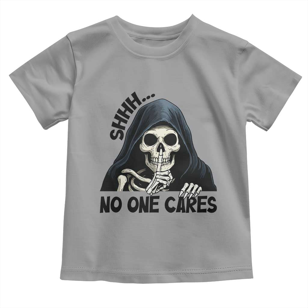 Funny Skeleton Humor Toddler T Shirt Shhh No One Cares TS12 Sport Gray Print Your Wear