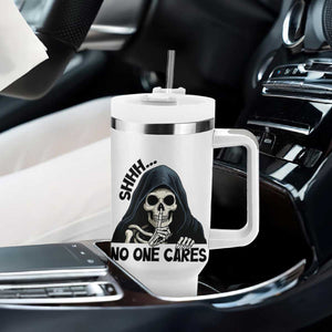 Funny Skeleton Humor Tumbler With Handle Shhh No One Cares TS12 Print Your Wear