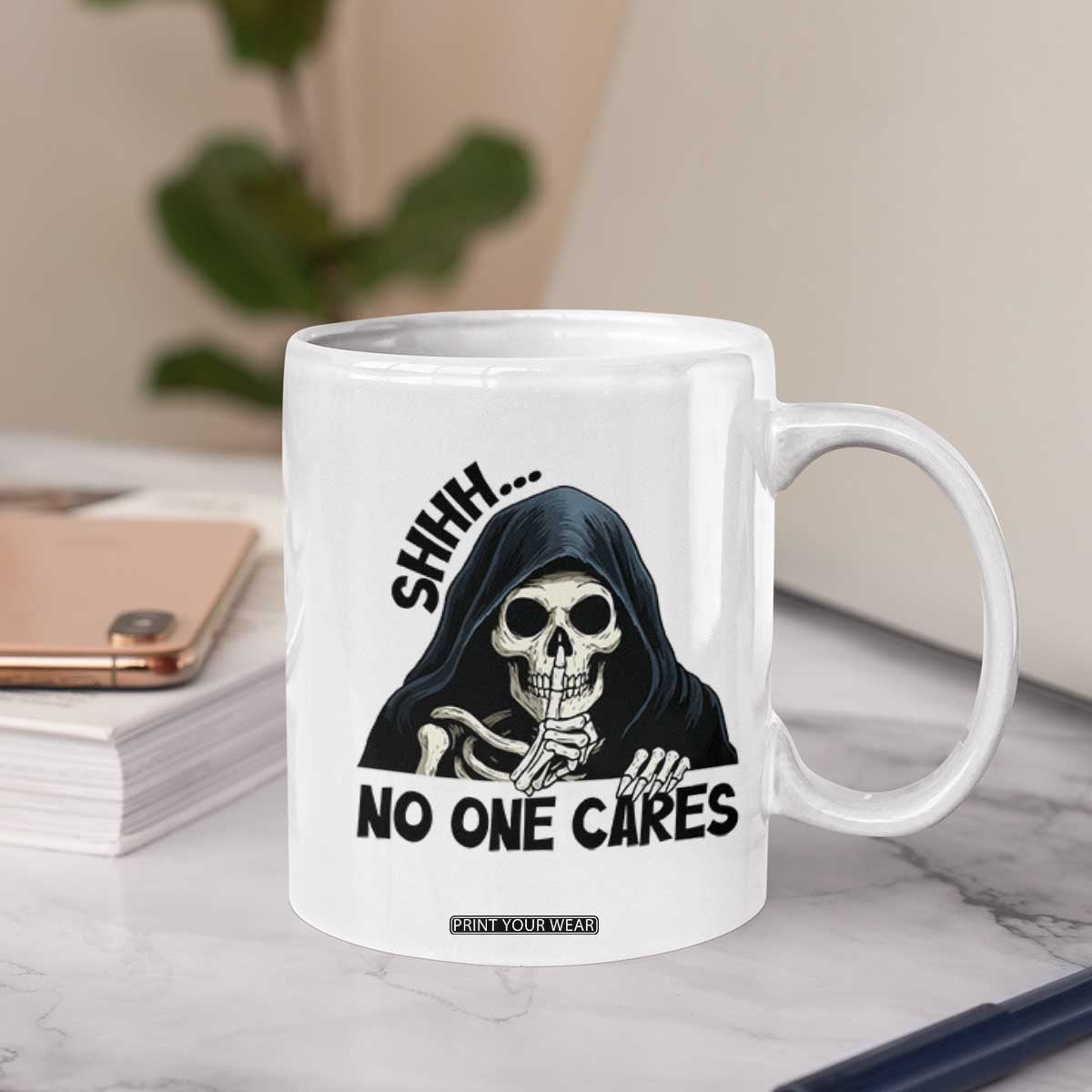 Funny Skeleton Humor Coffee Mug Shhh No One Cares TS12 Print Your Wear