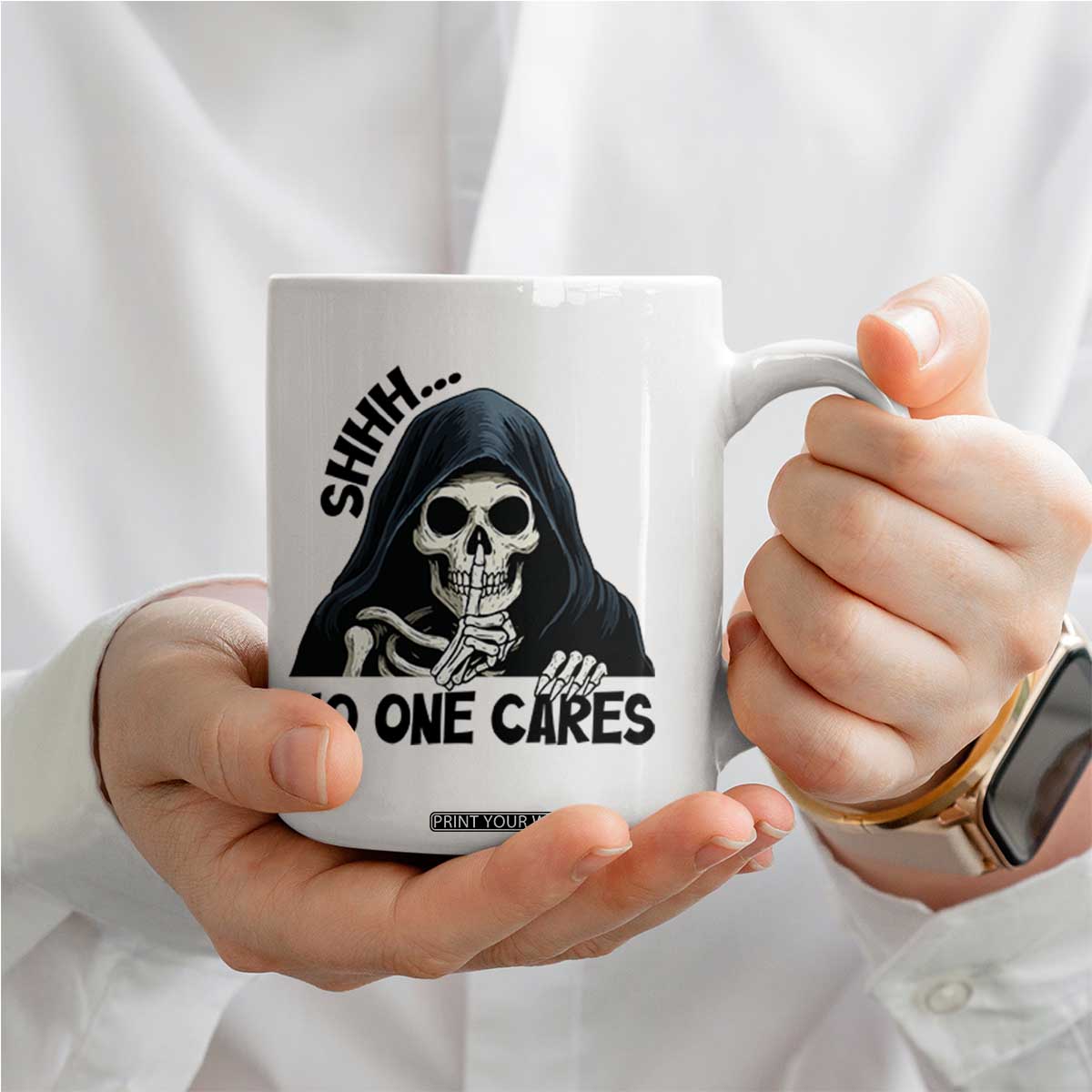 Funny Skeleton Humor Coffee Mug Shhh No One Cares TS12 Print Your Wear