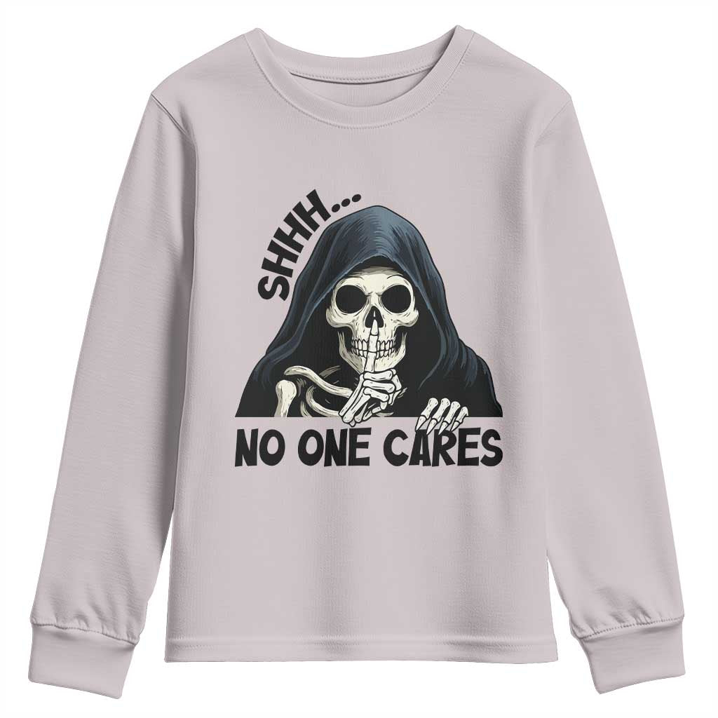 Funny Skeleton Humor Youth Sweatshirt Shhh No One Cares TS12 Ice Gray Print Your Wear