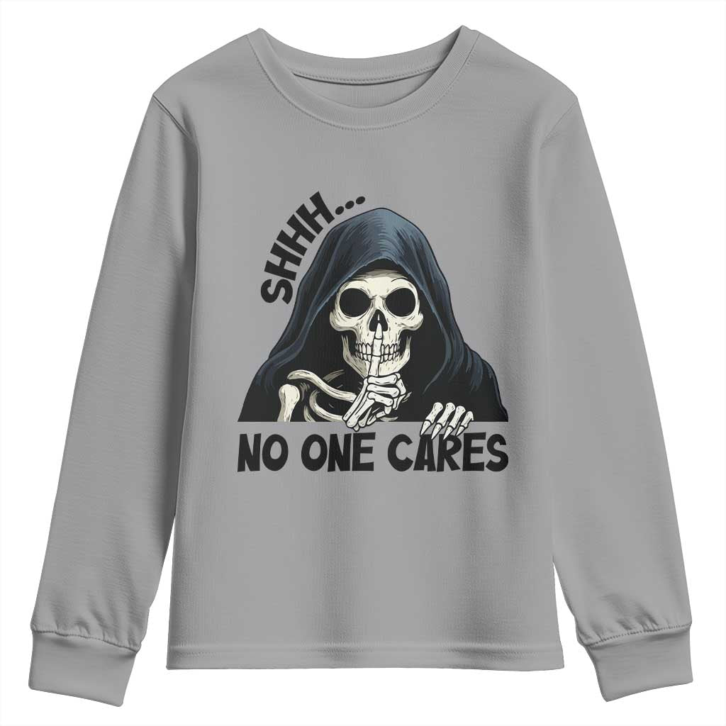 Funny Skeleton Humor Youth Sweatshirt Shhh No One Cares TS12 Sport Gray Print Your Wear