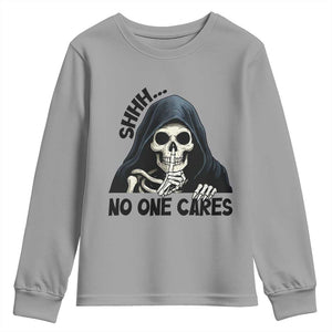Funny Skeleton Humor Youth Sweatshirt Shhh No One Cares TS12 Sport Gray Print Your Wear