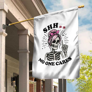 Funny Skeleton Sarcastic Garden Flag Shhh No One Cares TS12 Print Your Wear