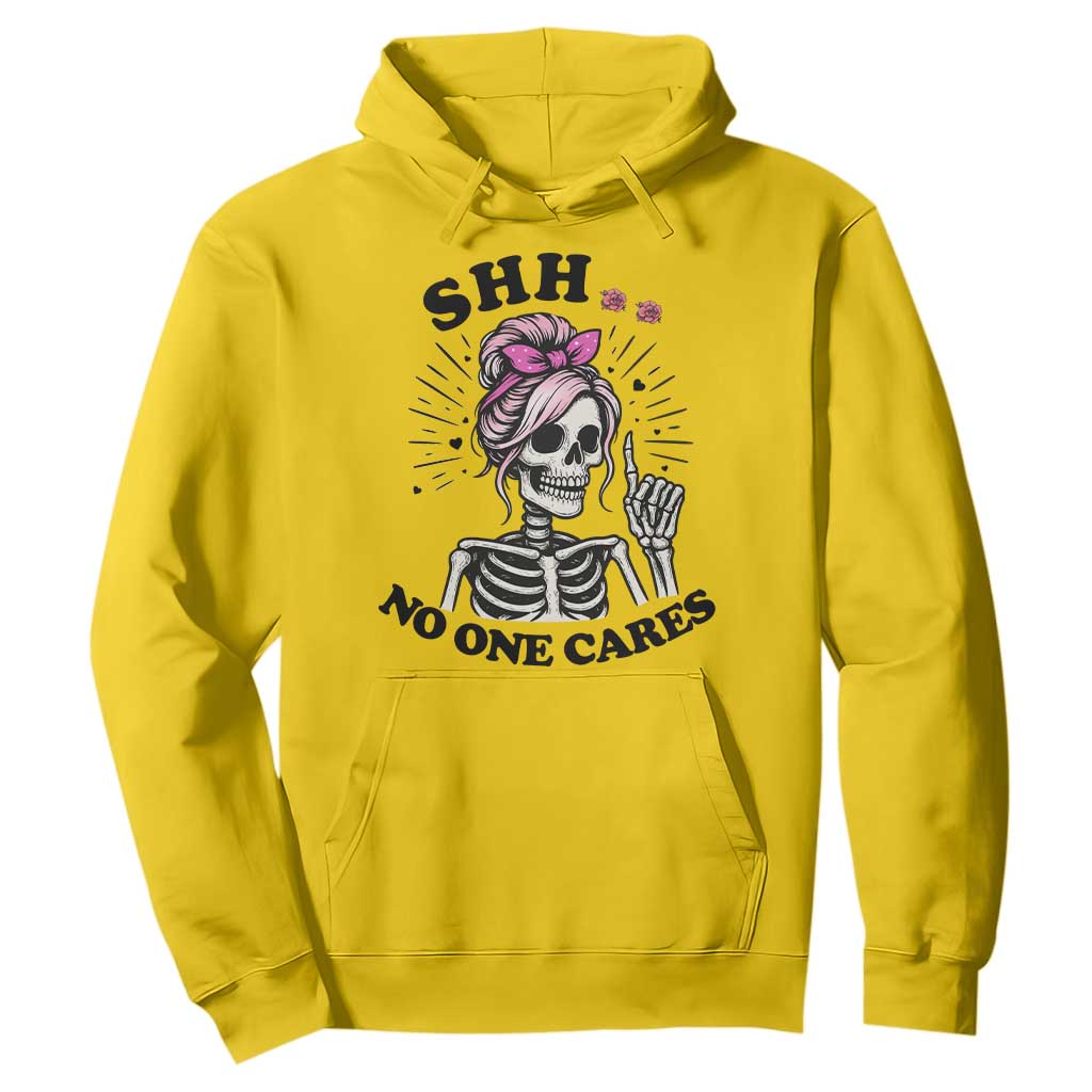 Funny Skeleton Sarcastic Hoodie Shhh No One Cares TS12 Daisy Print Your Wear