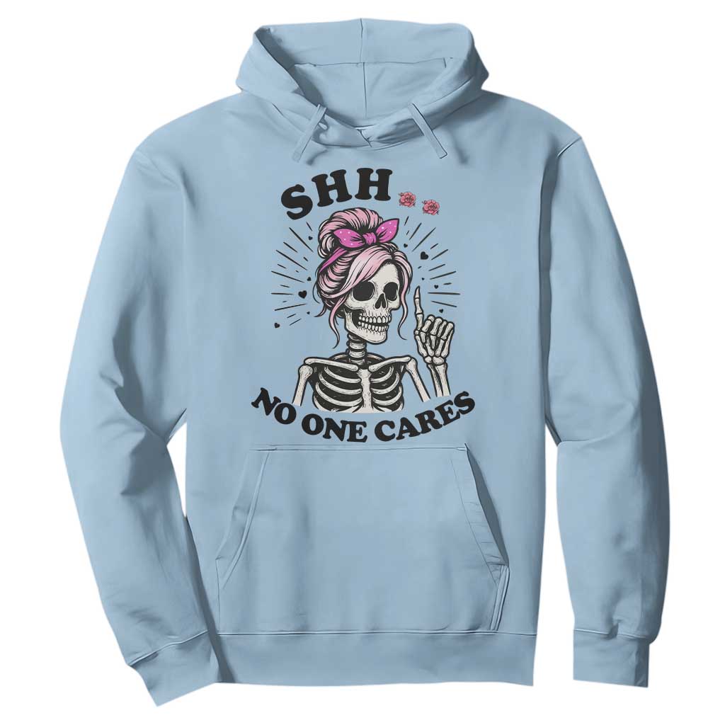 Funny Skeleton Sarcastic Hoodie Shhh No One Cares TS12 Light Blue Print Your Wear