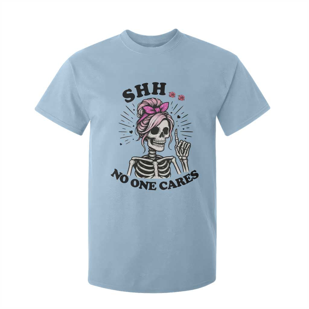Funny Skeleton Sarcastic T Shirt For Kid Shhh No One Cares TS12 Light Blue Print Your Wear
