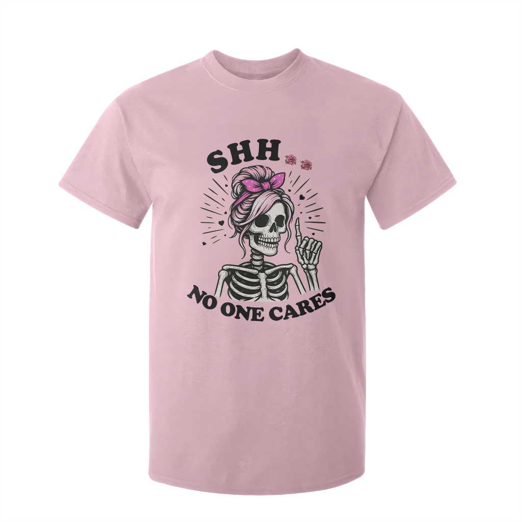 Funny Skeleton Sarcastic T Shirt For Kid Shhh No One Cares TS12 Light Pink Print Your Wear