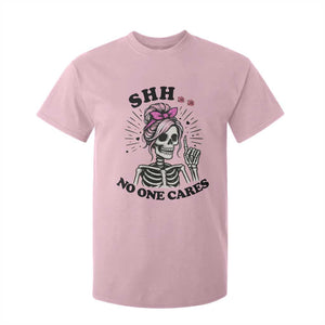 Funny Skeleton Sarcastic T Shirt For Kid Shhh No One Cares TS12 Light Pink Print Your Wear