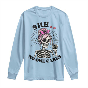 Funny Skeleton Sarcastic Long Sleeve Shirt Shhh No One Cares TS12 Light Blue Print Your Wear