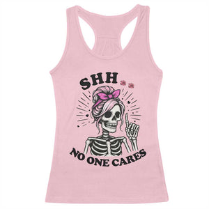 Funny Skeleton Sarcastic Racerback Tank Top Shhh No One Cares TS12 Light Pink Print Your Wear