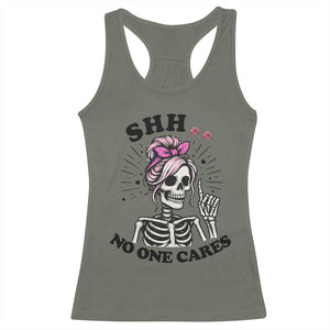 Funny Skeleton Sarcastic Racerback Tank Top Shhh No One Cares TS12 Military Green Print Your Wear