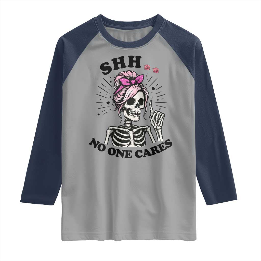 Funny Skeleton Sarcastic Raglan Shirt Shhh No One Cares TS12 Sport Gray Navy Print Your Wear