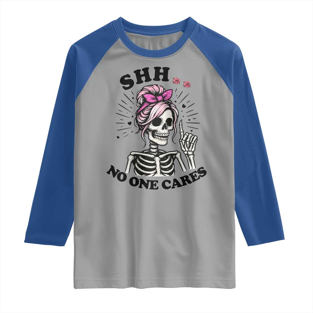 Funny Skeleton Sarcastic Raglan Shirt Shhh No One Cares TS12 Sport Gray Royal Print Your Wear