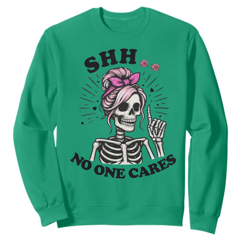 Funny Skeleton Sarcastic Sweatshirt Shhh No One Cares TS12 Irish Green Print Your Wear