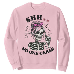 Funny Skeleton Sarcastic Sweatshirt Shhh No One Cares TS12 Light Pink Print Your Wear
