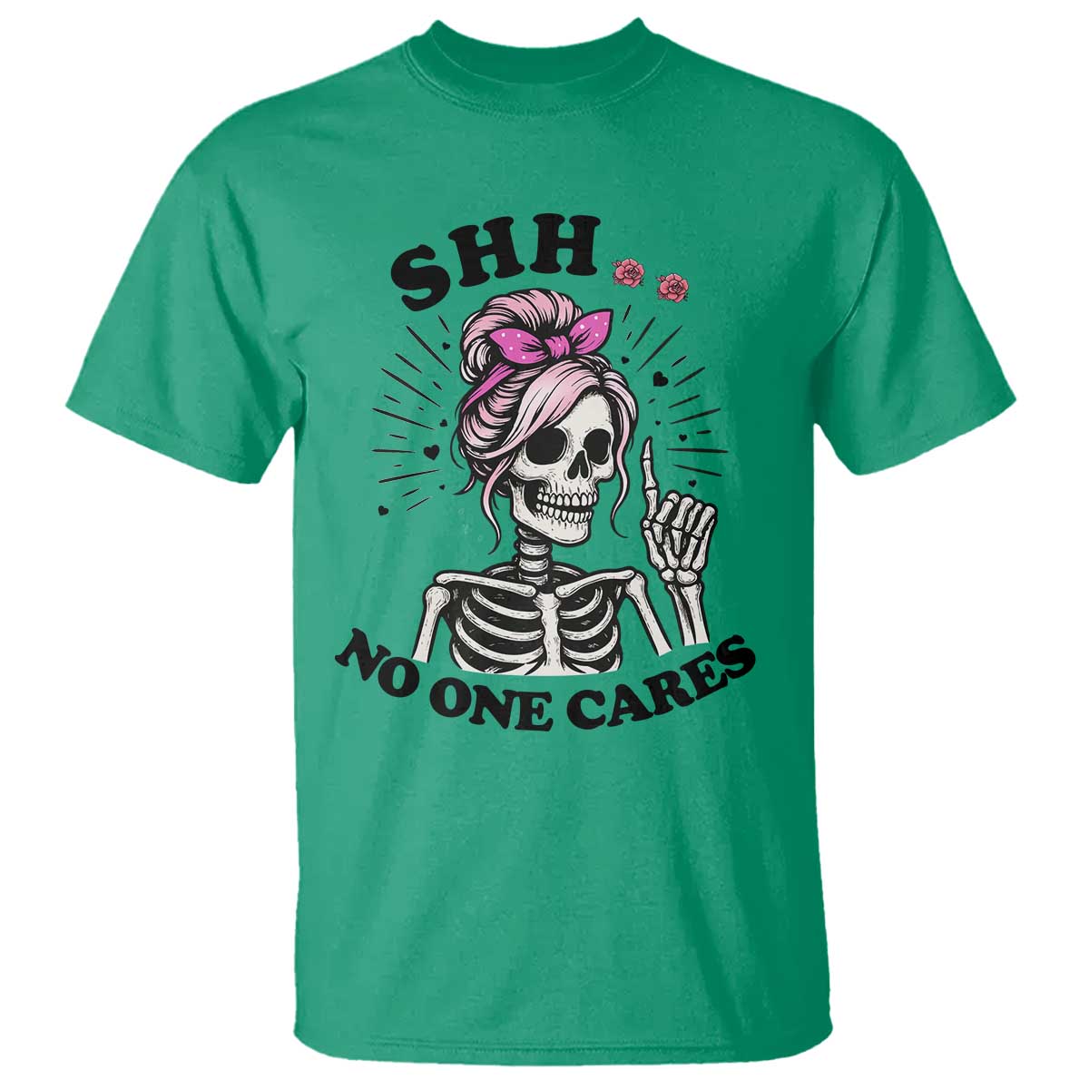 Funny Skeleton Sarcastic T Shirt Shhh No One Cares TS12 Irish Green Print Your Wear