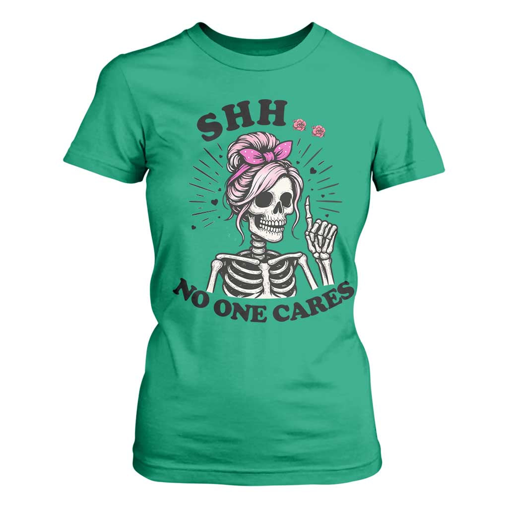 Funny Skeleton Sarcastic T Shirt For Women Shhh No One Cares TS12 Irish Green Print Your Wear