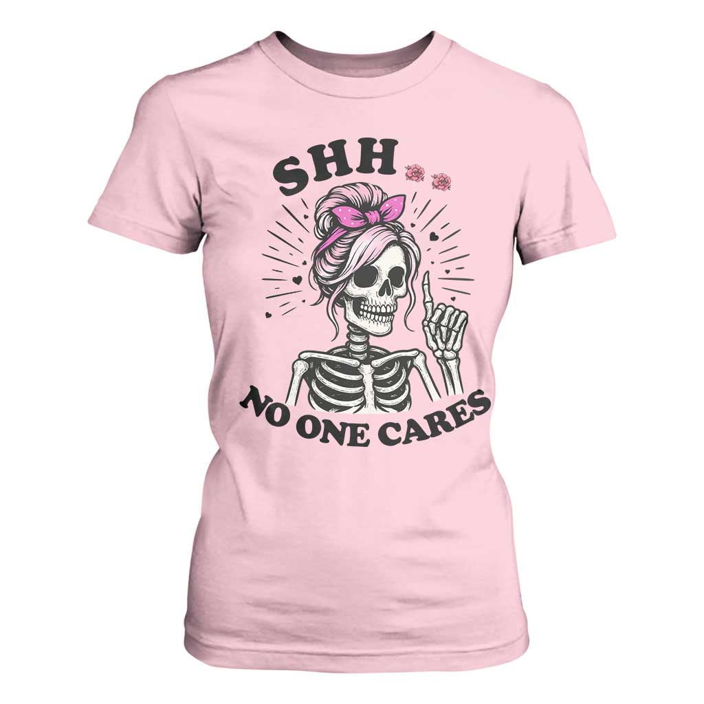 Funny Skeleton Sarcastic T Shirt For Women Shhh No One Cares TS12 Light Pink Print Your Wear