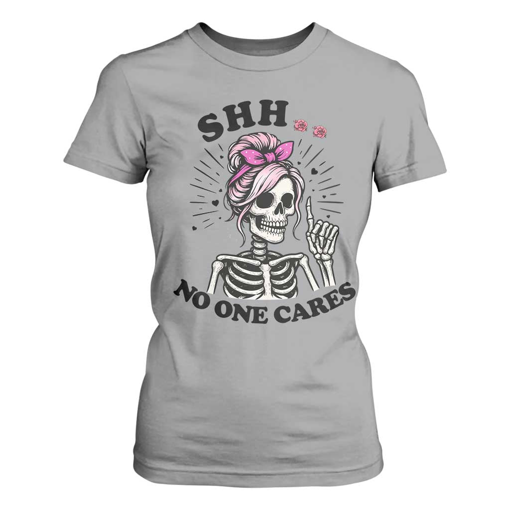 Funny Skeleton Sarcastic T Shirt For Women Shhh No One Cares TS12 Sport Gray Print Your Wear
