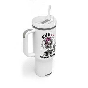 Funny Skeleton Sarcastic Tumbler With Handle Shhh No One Cares TS12 Print Your Wear