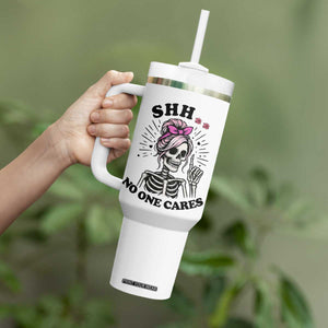 Funny Skeleton Sarcastic Tumbler With Handle Shhh No One Cares TS12 Print Your Wear