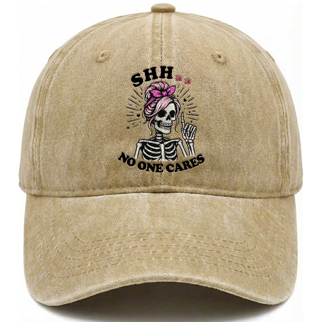 Funny Skeleton Sarcastic Washed Cotton Baseball Cap Shhh No One Cares TS12 Print Your Wear