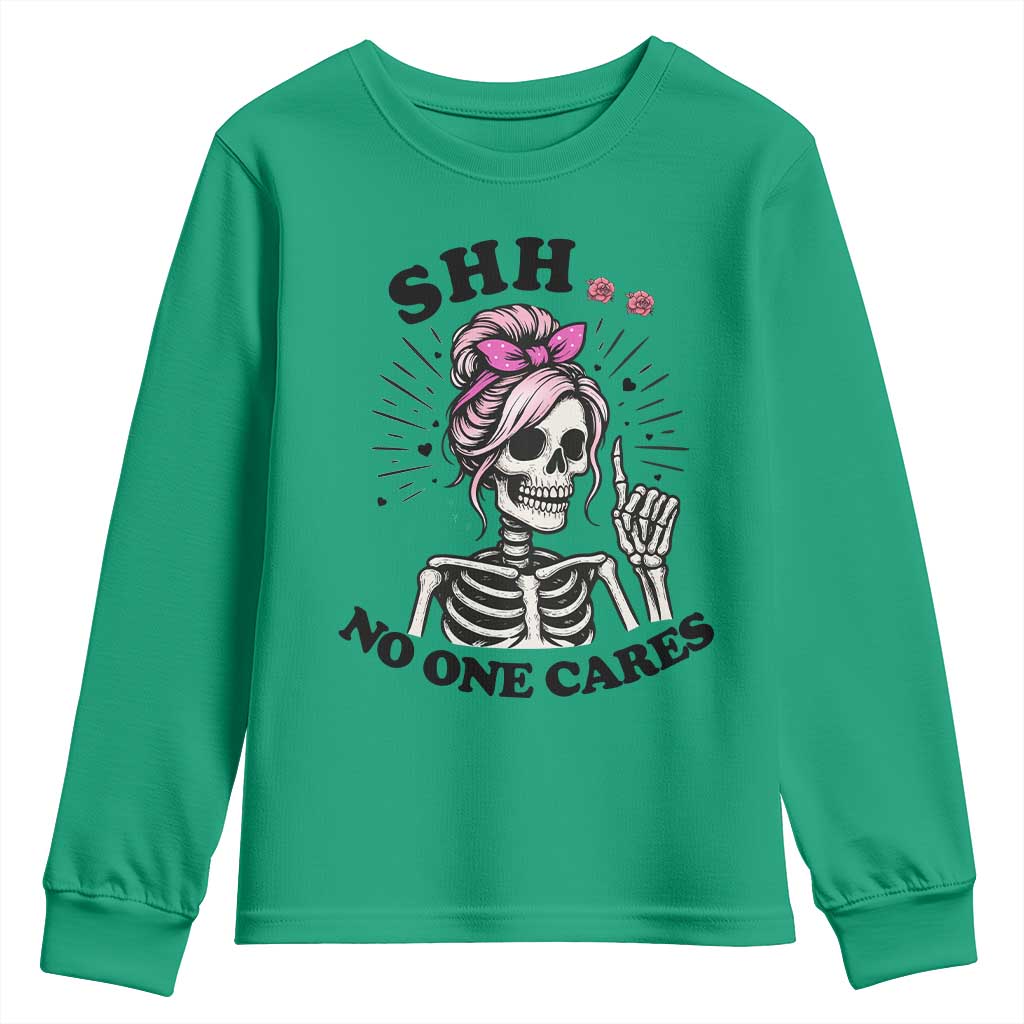 Funny Skeleton Sarcastic Youth Sweatshirt Shhh No One Cares TS12 Irish Green Print Your Wear