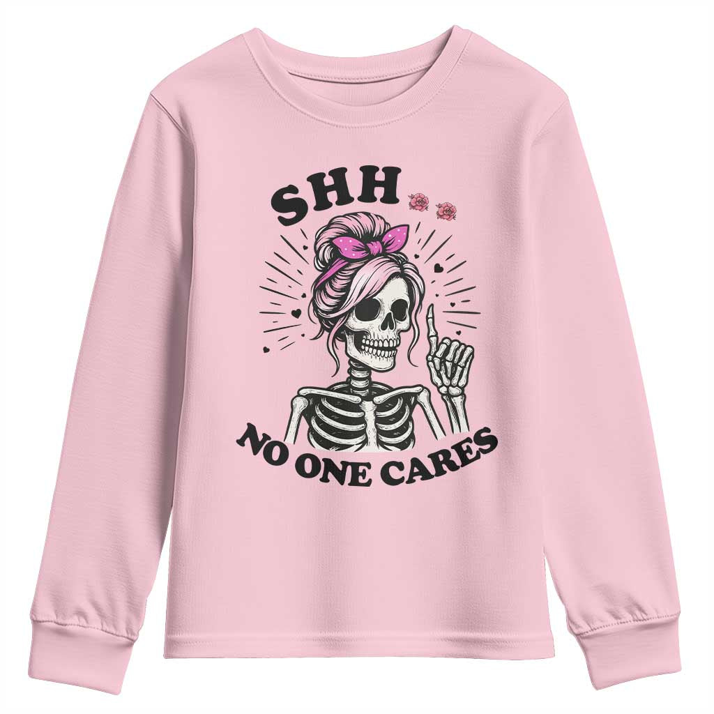 Funny Skeleton Sarcastic Youth Sweatshirt Shhh No One Cares TS12 Light Pink Print Your Wear