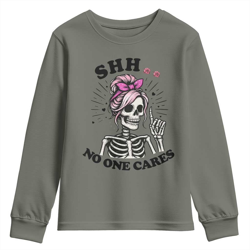 Funny Skeleton Sarcastic Youth Sweatshirt Shhh No One Cares TS12 Military Green Print Your Wear