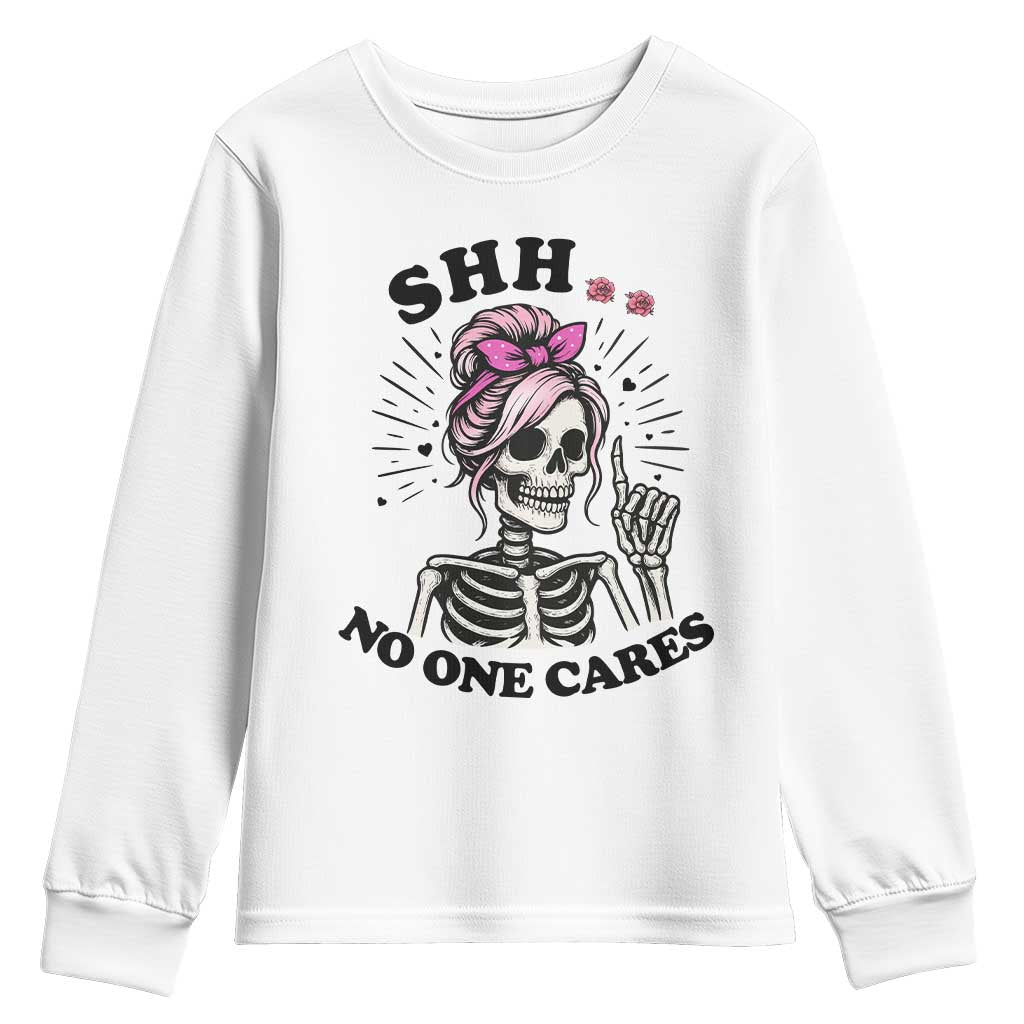 Funny Skeleton Sarcastic Youth Sweatshirt Shhh No One Cares TS12 White Print Your Wear