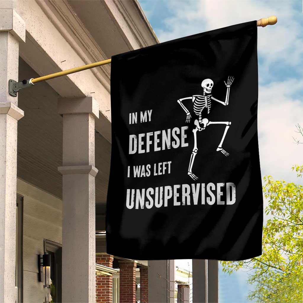 Funny Sarcastic Garden Flag In My Defence I Was Left Unsupervised TS12 Print Your Wear