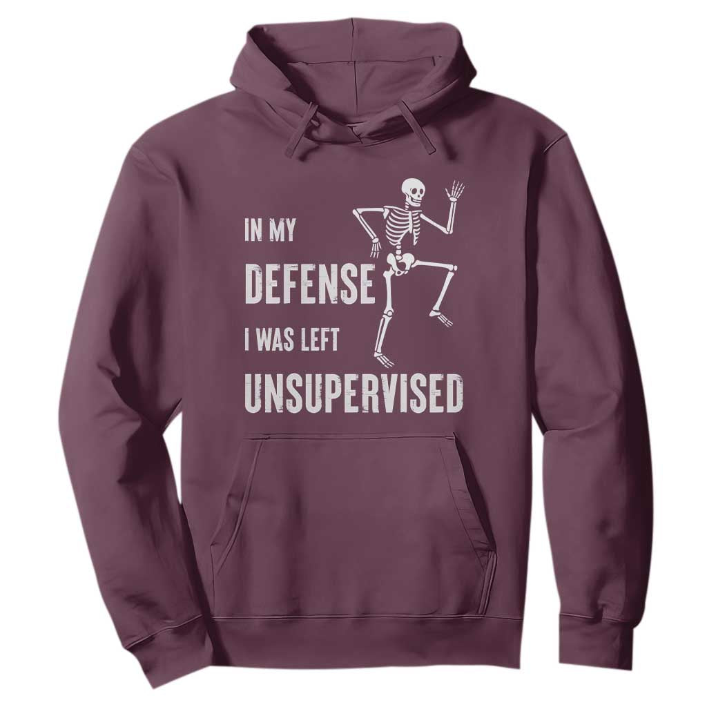 Funny Sarcastic Hoodie In My Defence I Was Left Unsupervised TS12 Maroon Print Your Wear