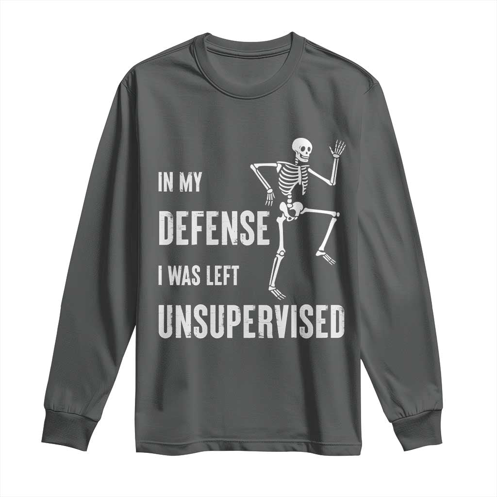 Funny Sarcastic Long Sleeve Shirt In My Defence I Was Left Unsupervised TS12 Dark Heather Print Your Wear