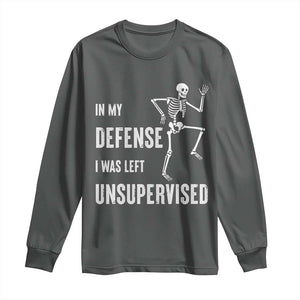 Funny Sarcastic Long Sleeve Shirt In My Defence I Was Left Unsupervised TS12 Dark Heather Print Your Wear