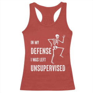 Funny Sarcastic Racerback Tank Top In My Defence I Was Left Unsupervised TS12 Red Print Your Wear