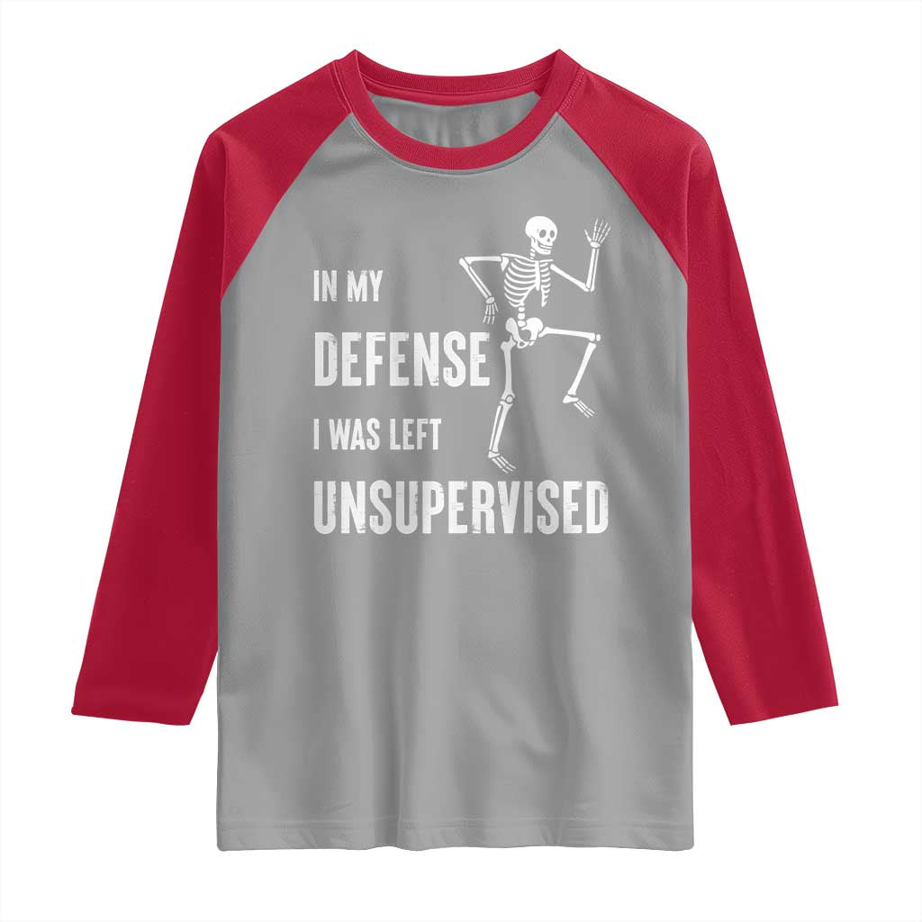Funny Sarcastic Raglan Shirt In My Defence I Was Left Unsupervised TS12 Sport Gray Red Print Your Wear
