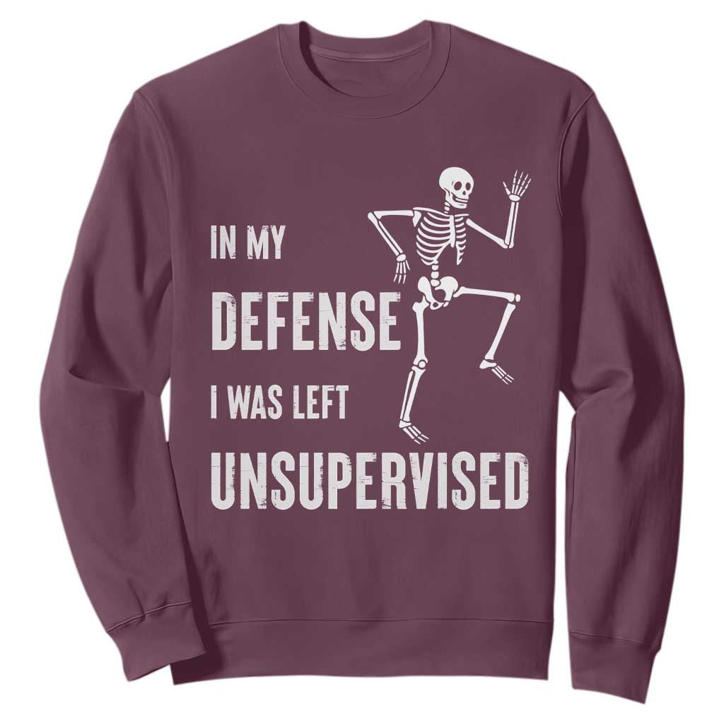 Funny Sarcastic Sweatshirt In My Defence I Was Left Unsupervised TS12 Maroon Print Your Wear
