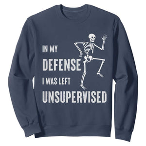 Funny Sarcastic Sweatshirt In My Defence I Was Left Unsupervised TS12 Navy Print Your Wear
