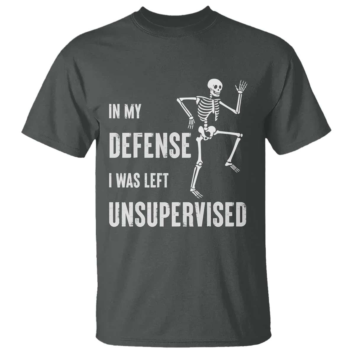 Funny Sarcastic T Shirt In My Defence I Was Left Unsupervised TS12 Dark Heather Print Your Wear