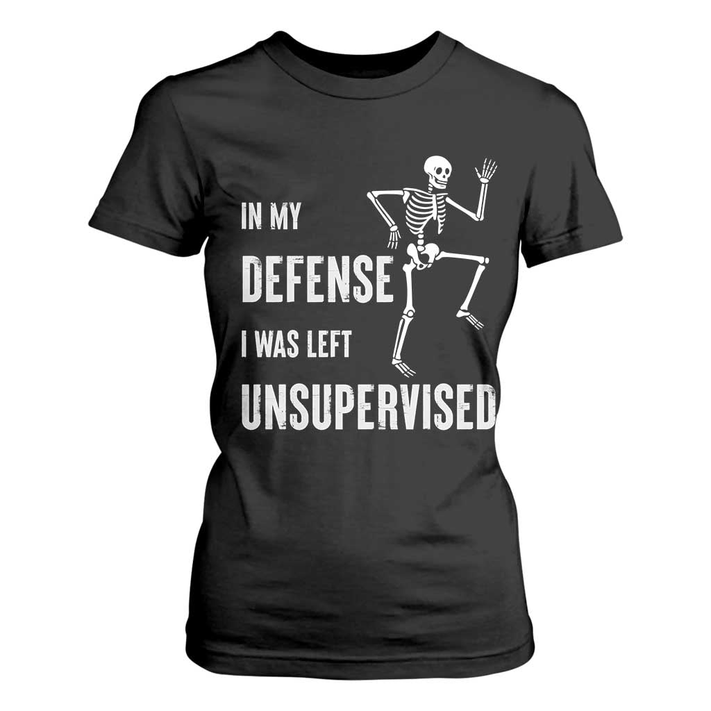 Funny Sarcastic T Shirt For Women In My Defence I Was Left Unsupervised TS12 Black Print Your Wear
