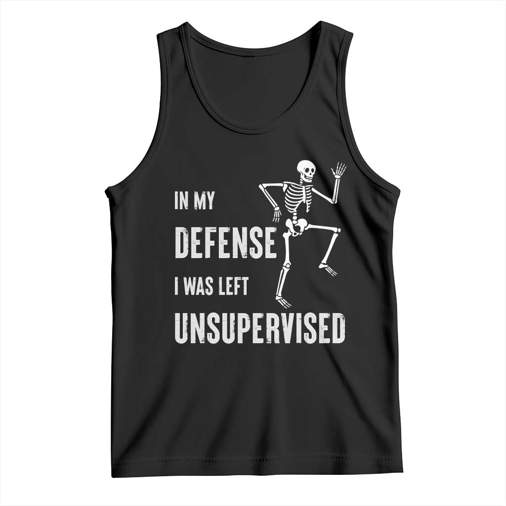 Funny Sarcastic Tank Top In My Defence I Was Left Unsupervised TS12 Black Print Your Wear