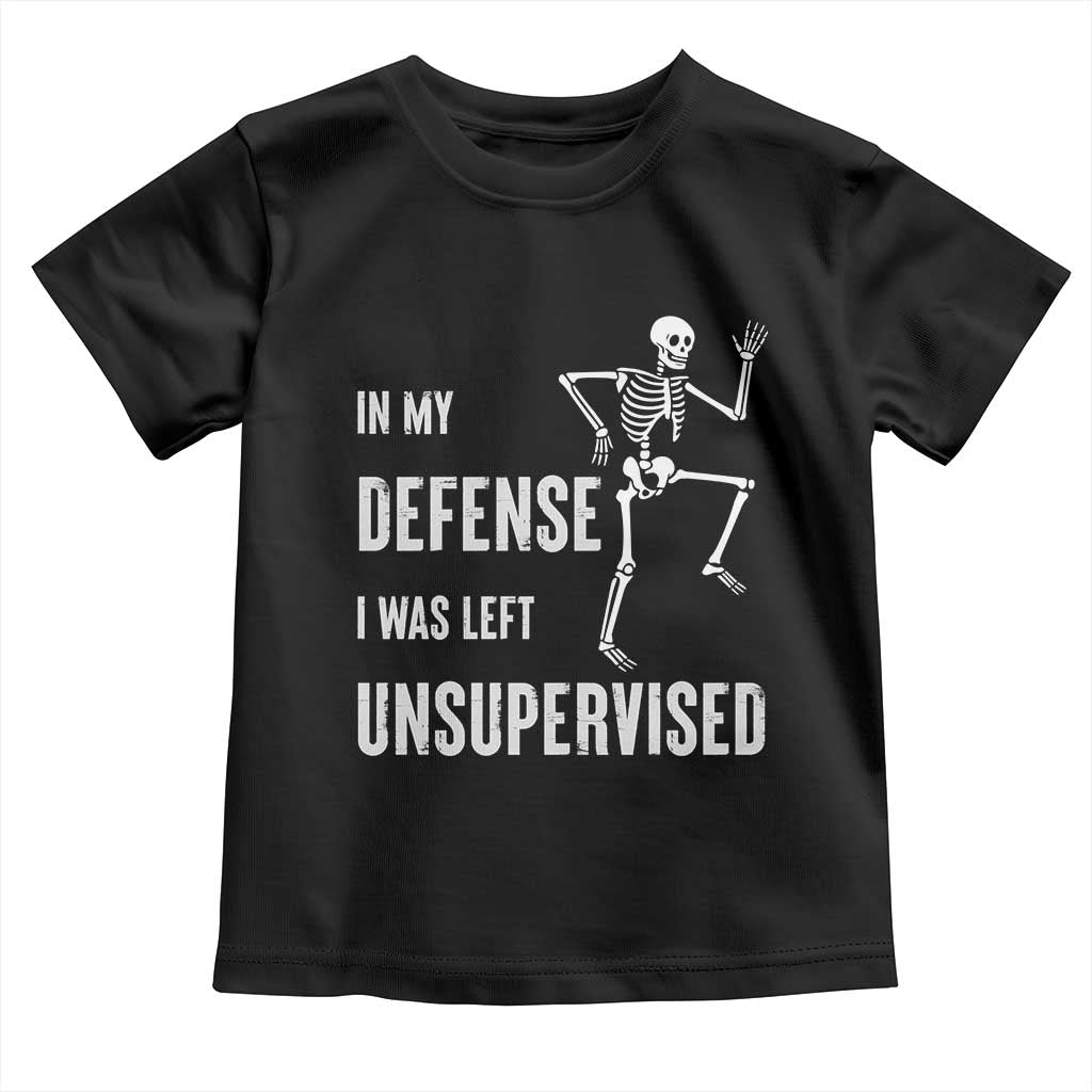 Funny Sarcastic Toddler T Shirt In My Defence I Was Left Unsupervised TS12 Black Print Your Wear