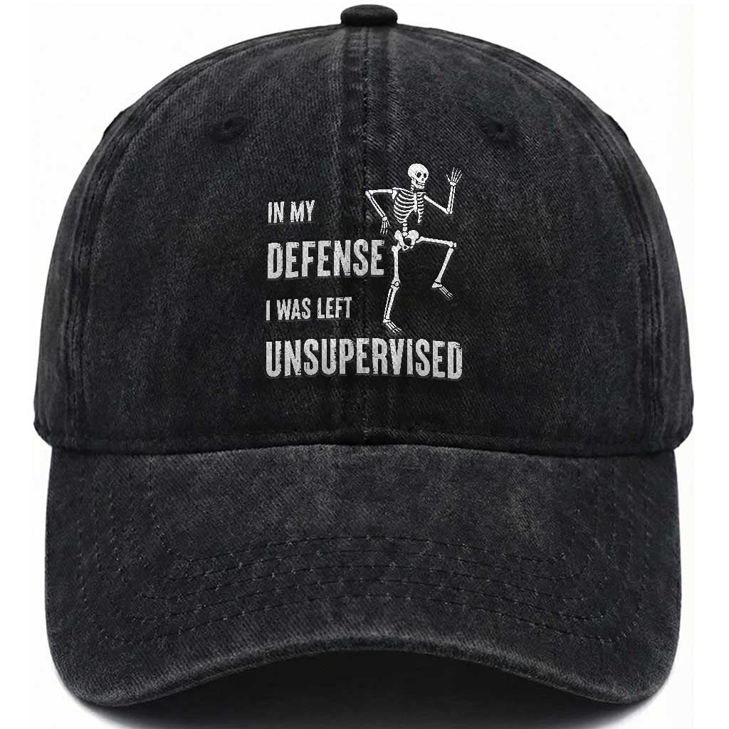 Funny Sarcastic Washed Cotton Baseball Cap In My Defence I Was Left Unsupervised TS12 Print Your Wear