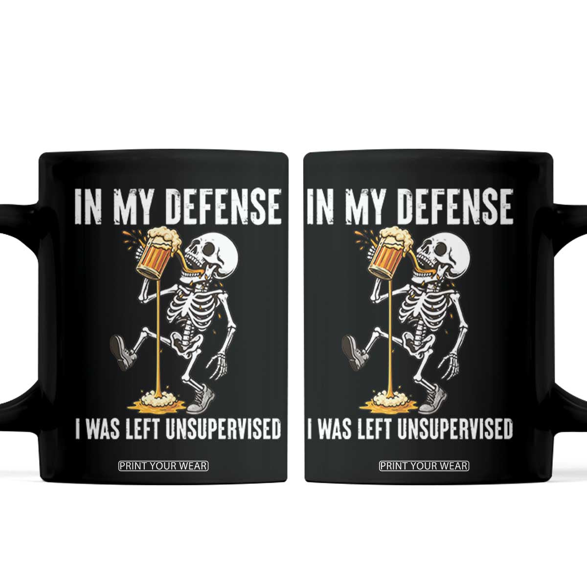 Funny Skeleton Beer Coffee Mug In My Defence I Was Left Unsupervised TS12 Black Print Your Wear