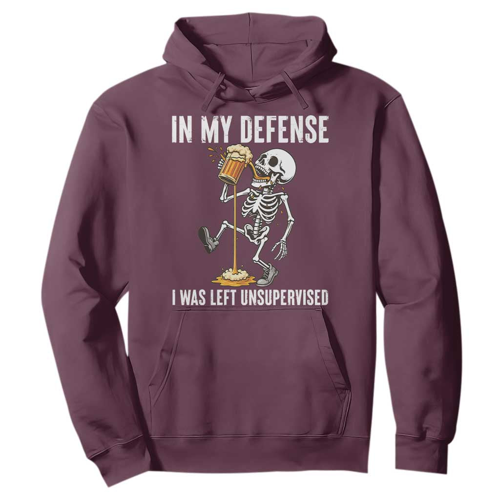 Funny Skeleton Beer Hoodie In My Defence I Was Left Unsupervised TS12 Maroon Print Your Wear